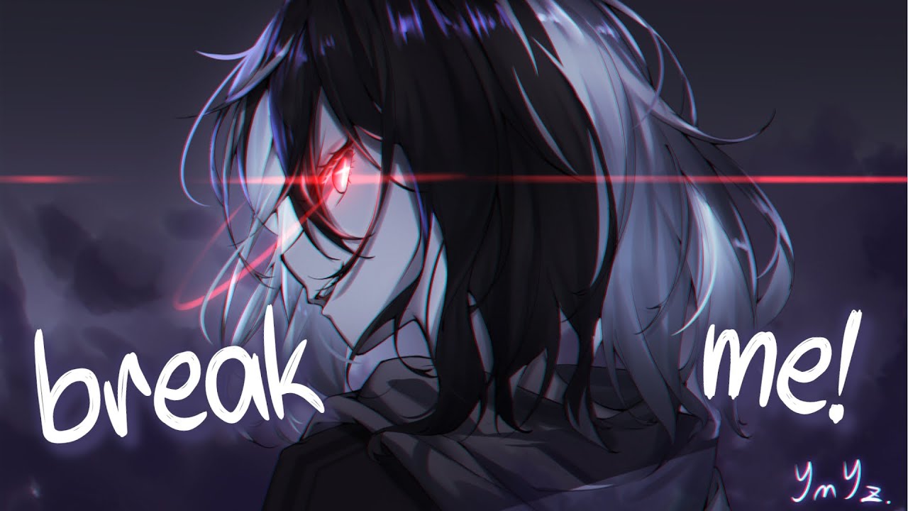 「Nightcore」 break me! - Maggie Lindemann, Siiickbrain ♡ (Lyrics)