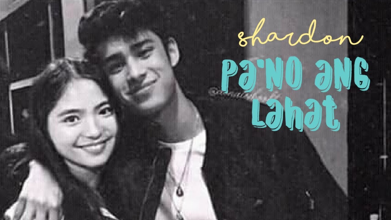 Shardon FMV | Pa'no Ang Lahat