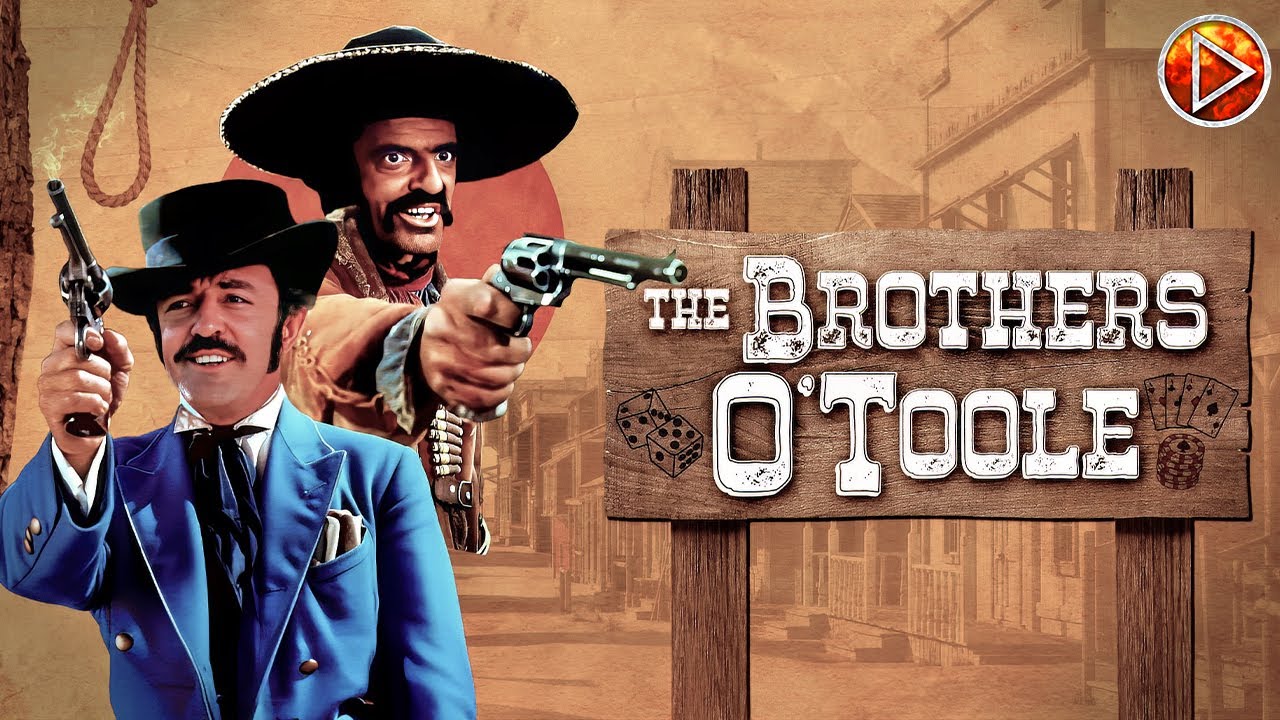 THE BROTHERS O'TOOLE 🎬 Full Action Western Movie 🎬 English HD
