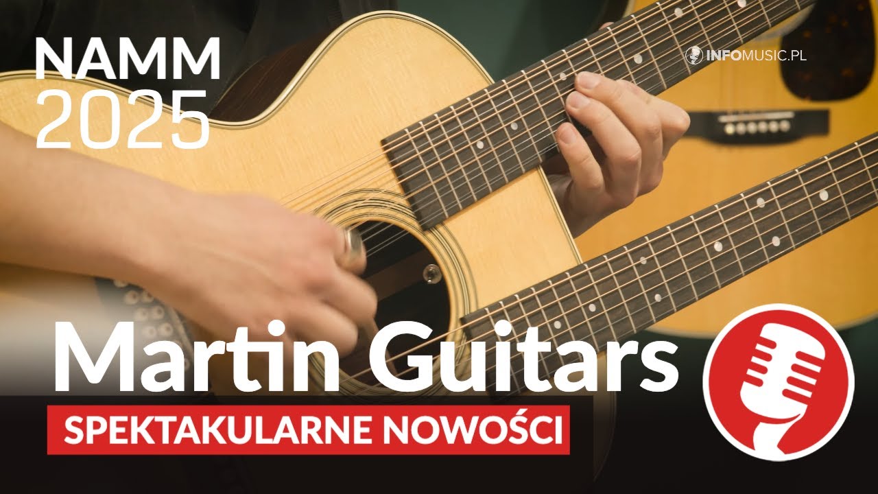NAMM 2025: Rewolucja w gitarach Martin! Nowe modele, legendarne połączenie