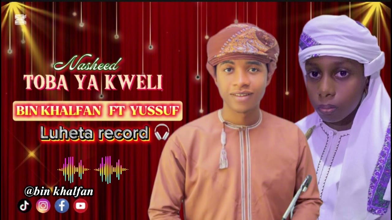 Nasheed_toba ya kwel_bin khalfan ft yussuf