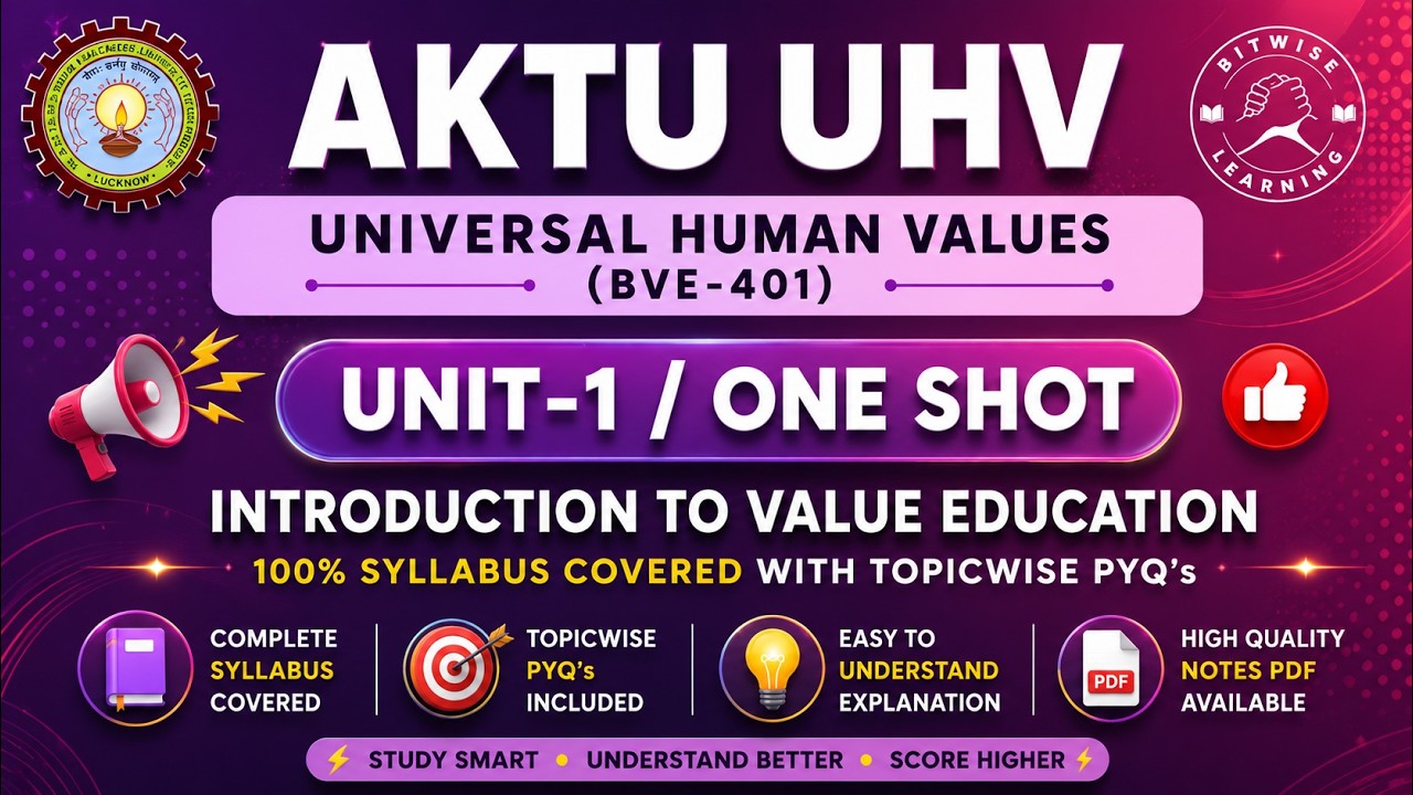 UHV Unit 1 | INTRODUCTION TO VALUE EDUCATION | One Shot | AKTU B.Tech CSE (BVE-401)