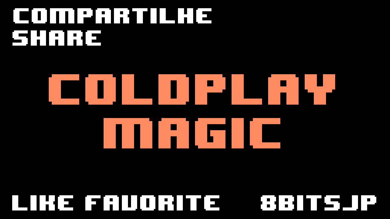 Coldplay - Magic 8-Bit