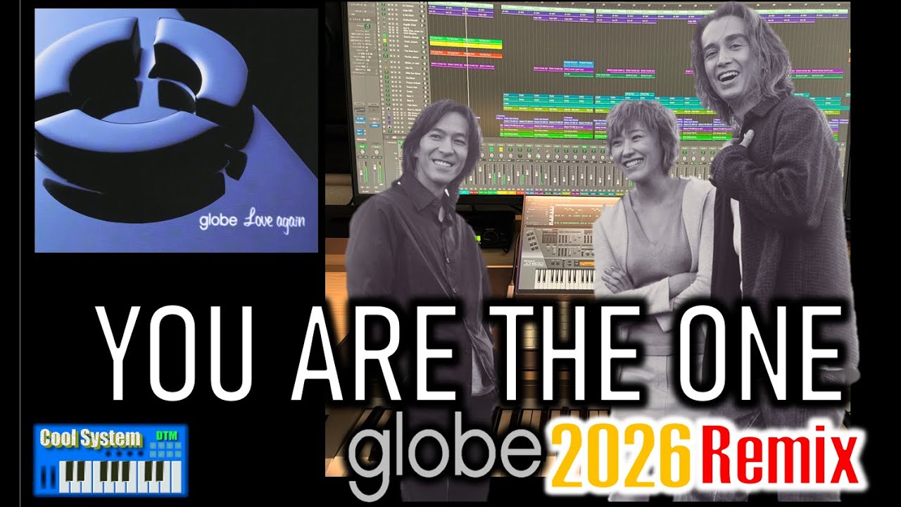 ［DTM REMIX］ YOU ARE THE ONE  2026mix- globe Version