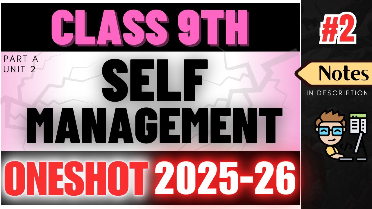 Class 9 Self Management Skills | Employability Skills UNIT 2 | Complete One Shot | 2025-26