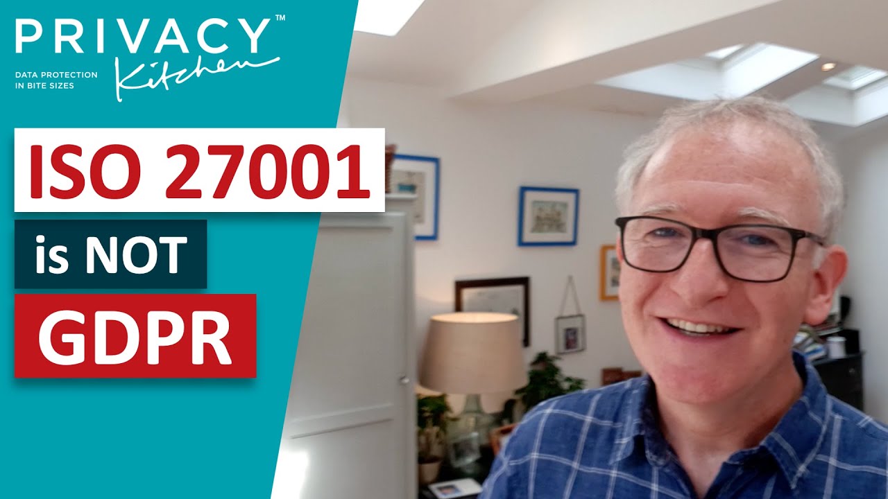 ISO 27001 is not GDPR