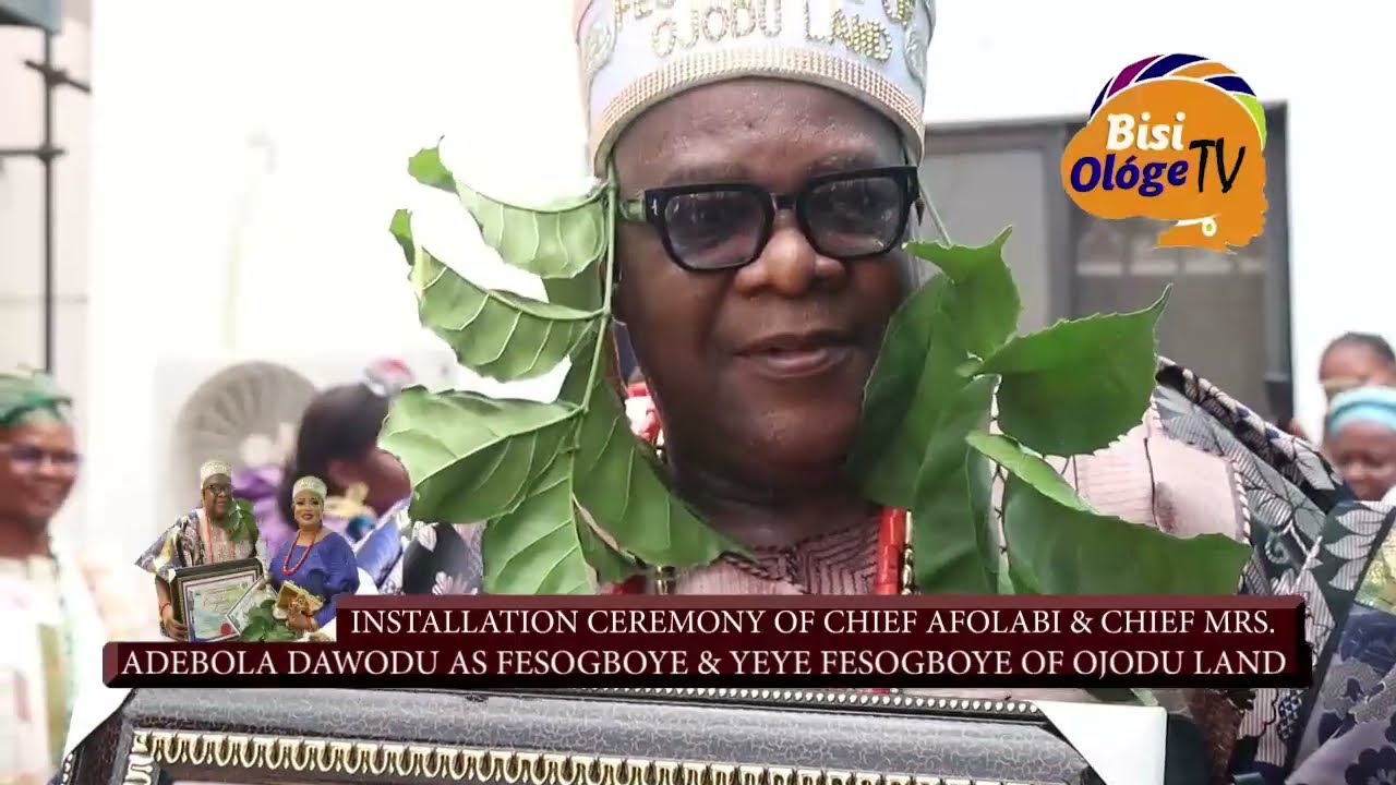 CHIEF TANWA AFOLABI DAWODU BECOMES FESOGBOYE OF OJODU LAND