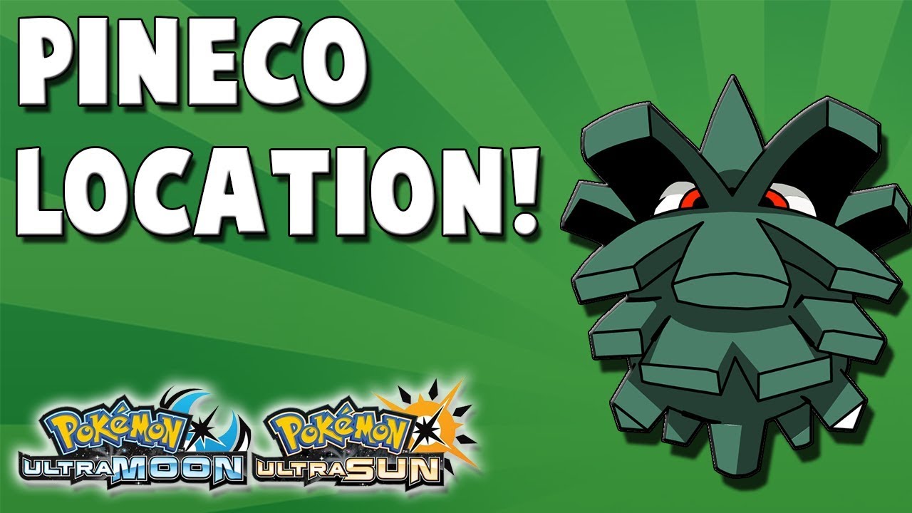Where to Catch Pineco (#268) in Pokemon Ultra Sun and Ultra Moon Location