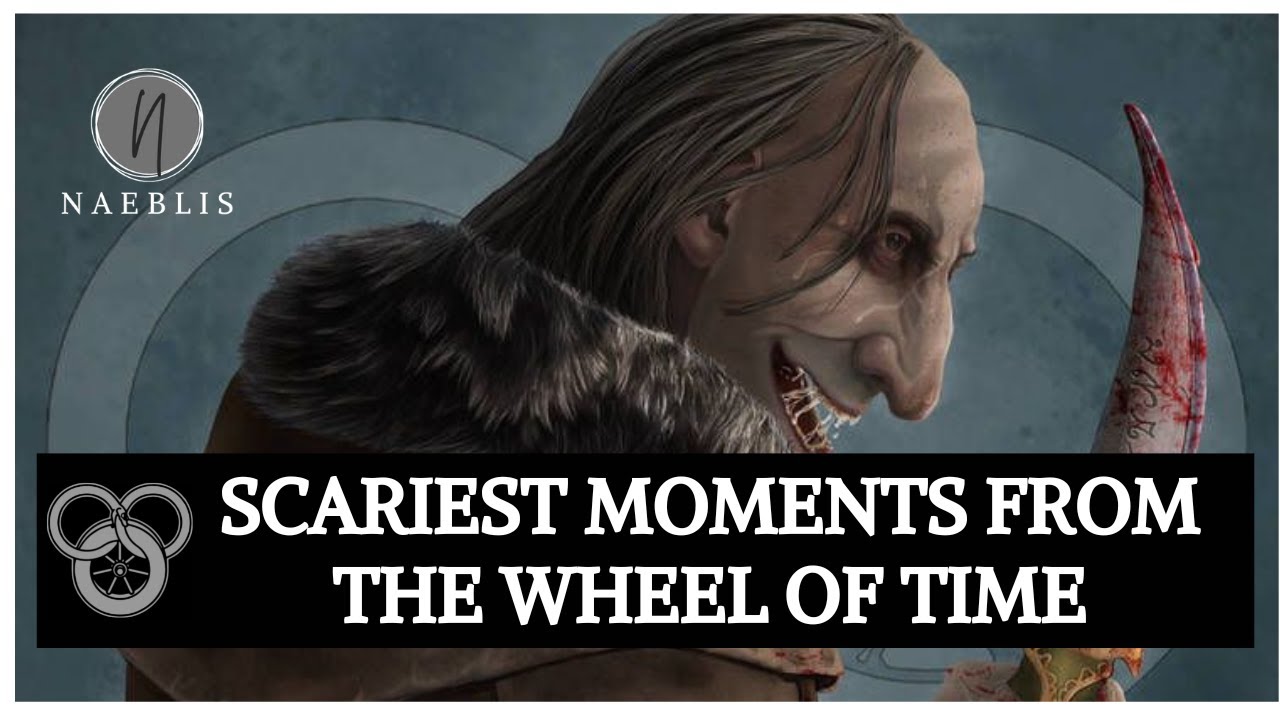 Scariest Moments from The Wheel of Time