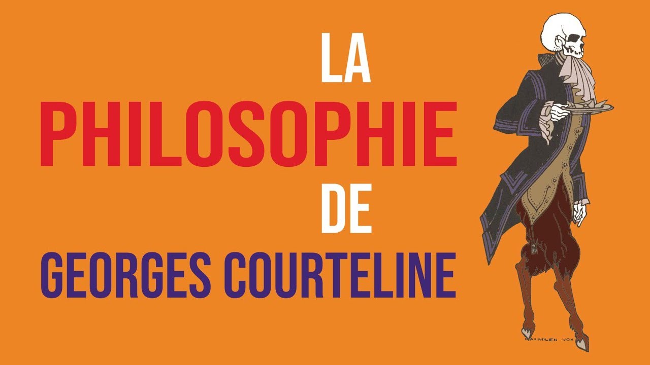 LA PHILOSOPHIE DE GEORGES COURTELINE (Extraits)