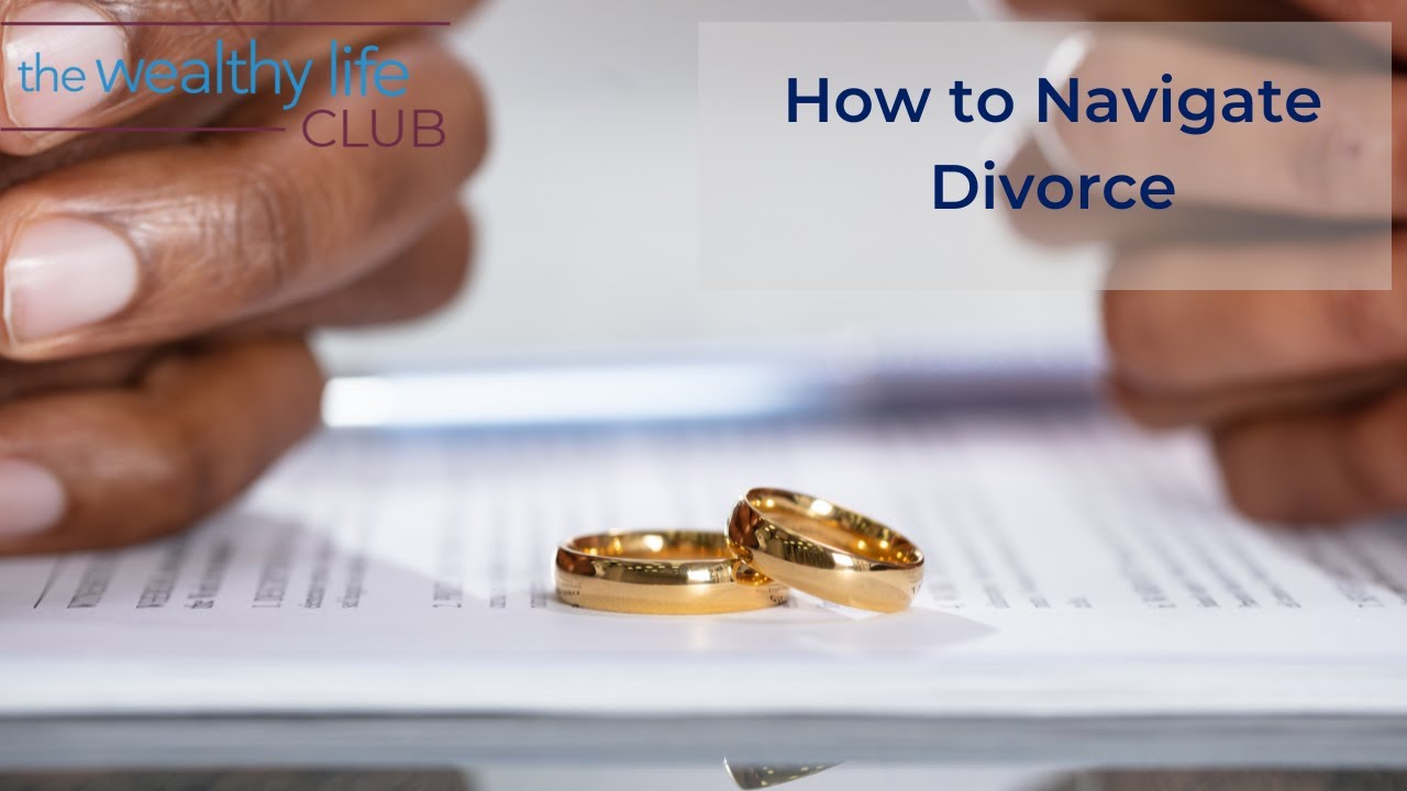 How to Navigate Divorce