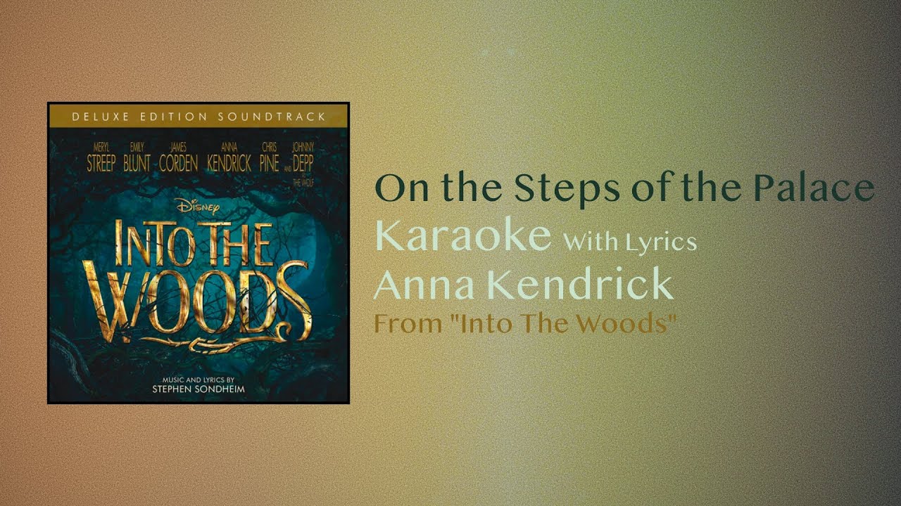 On the Steps of the Palace Karaoke - Anna Kendrick From 