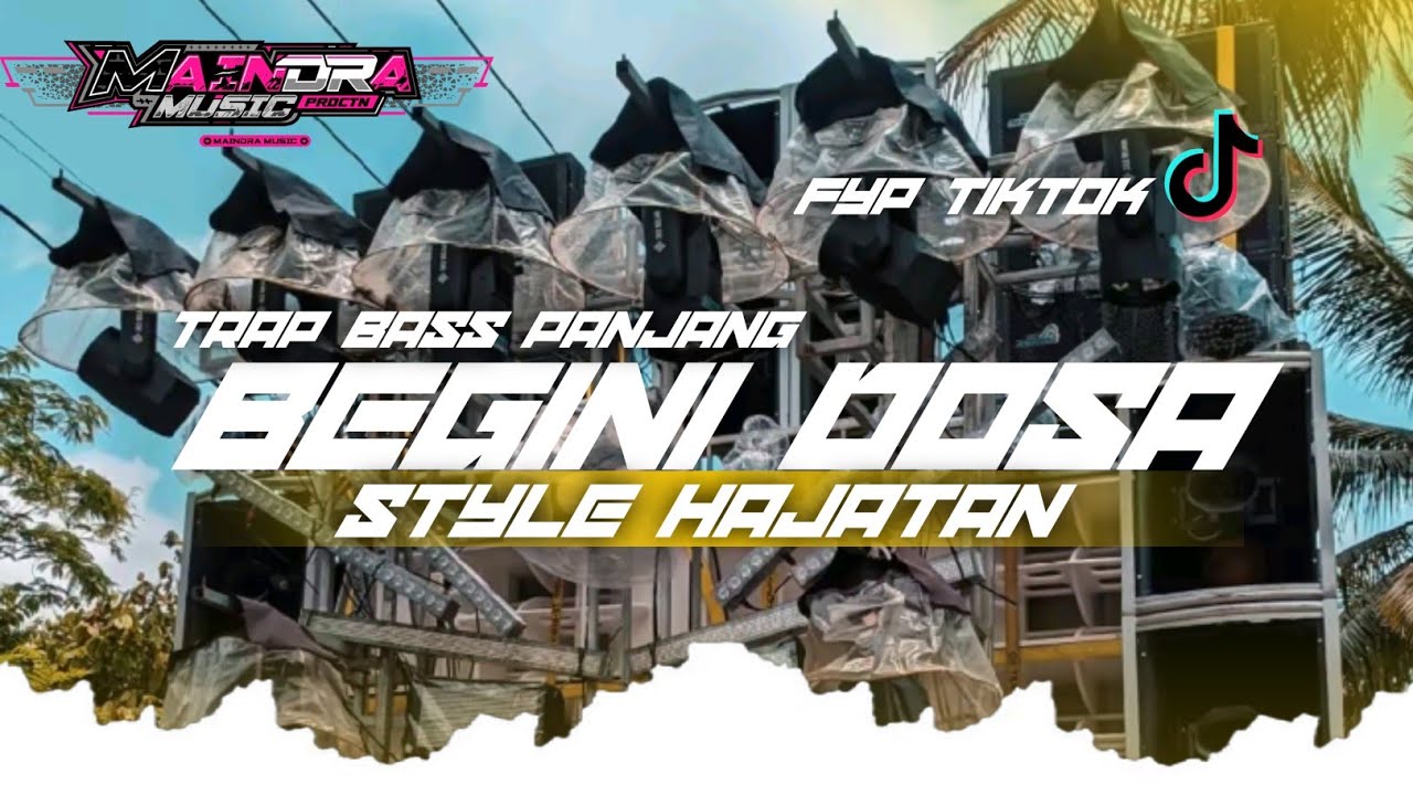 DJ BEGINI DOSA BEGITU DOSA•STYLE KAJATAN||bass slow bass•Fyp tiktok ❗||MAINDRA MUSIC PRDCTN 