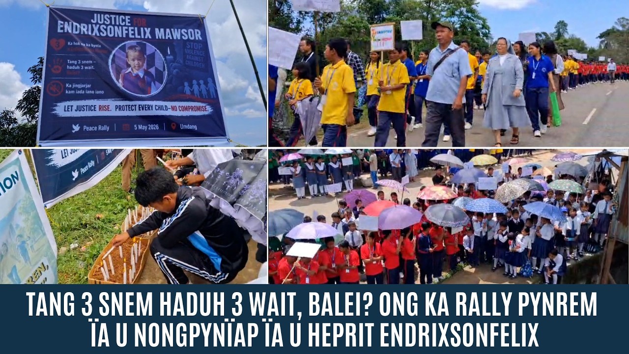 TANG 3 SNEM HADUH 3 WAIT, BALEI? ONG KA RALLY PYNREM &Iuml;A U NONGPYN&Iuml;AP &Iuml;A U HEPRIT ENDRIXSONFELIX