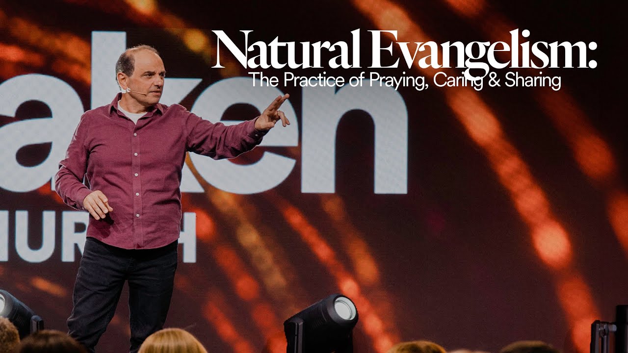 Natural Evangelism: The Practice of Praying , Caring & Sharing - Canon J. John