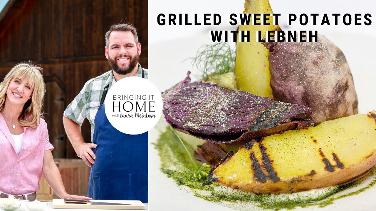 Grilled Sweet Potatoes with Lebneh Recipe with Laura | Brad Cecchi | PBS Bringing It Home