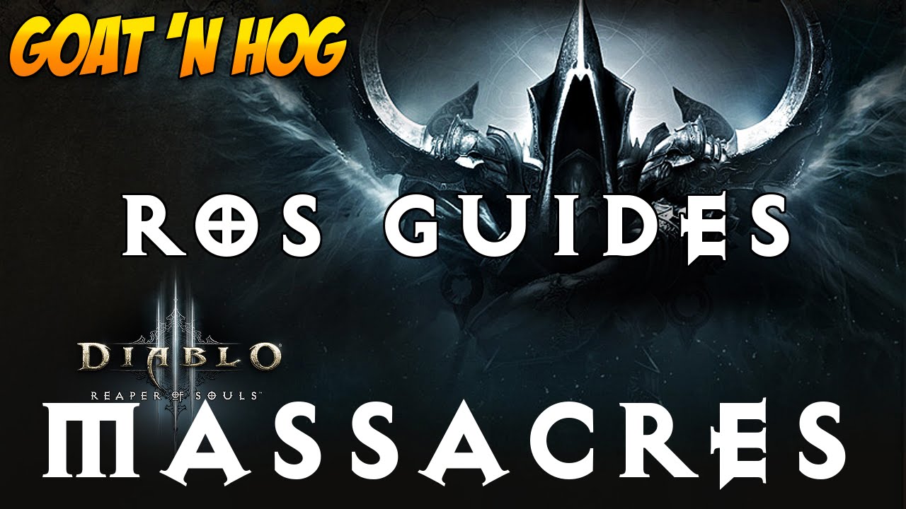 Diablo III - Massacres  - Ultimate Evil Edition Guide