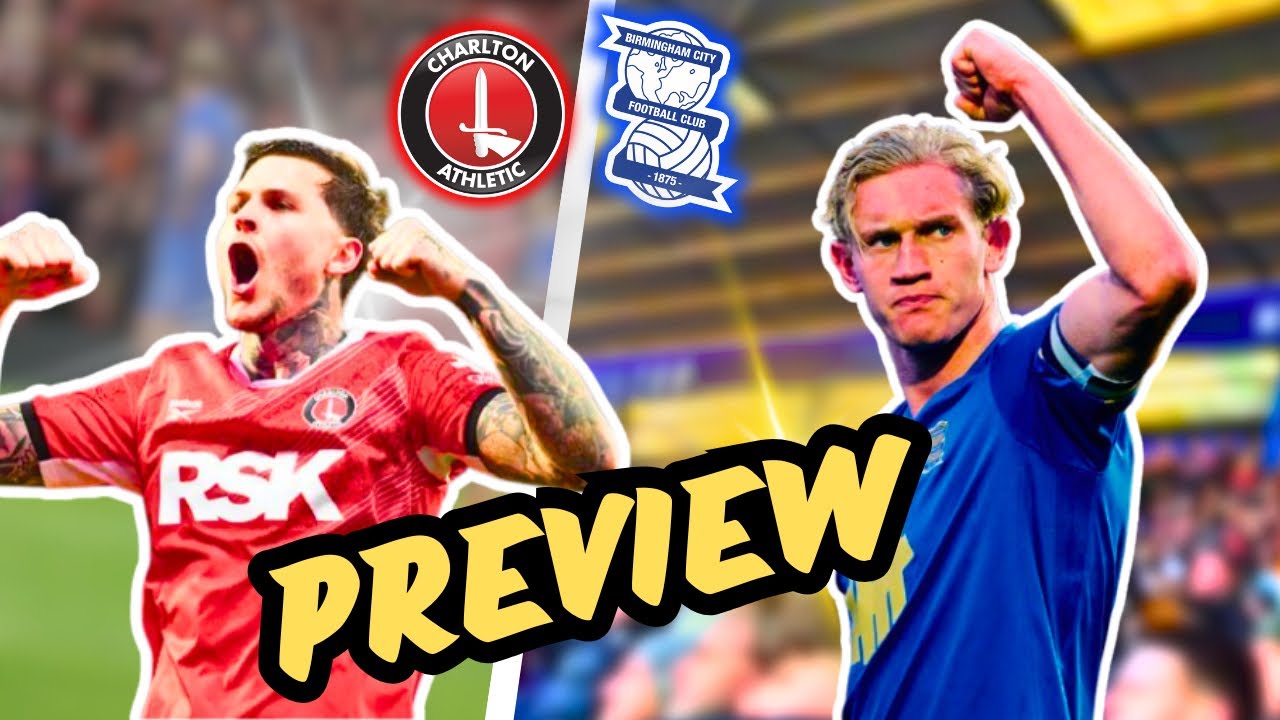 Can Birmingham Beat Charlton Away? Match Preview | Blues Fans!