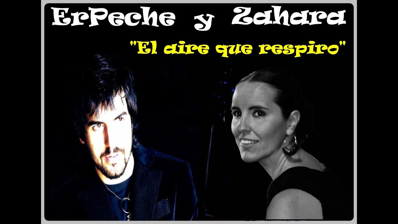 Zahara y ErPeche - El aire que respiro (con letra)