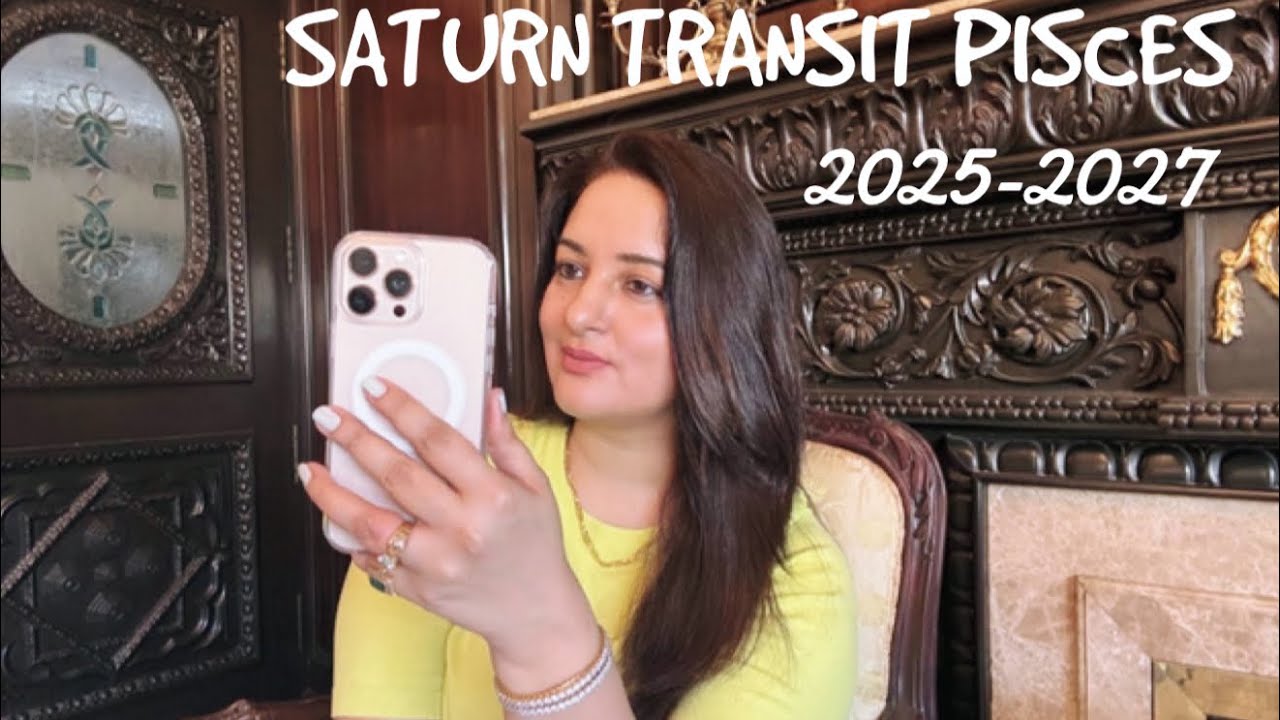 SATURN transit PISCES Mar 2025-June 2027
