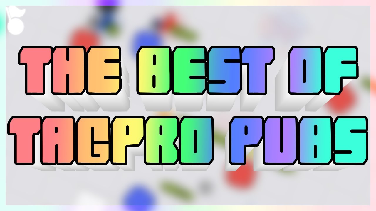 THE BEST OF TAGPRO PUBS (Tagpro Montage)