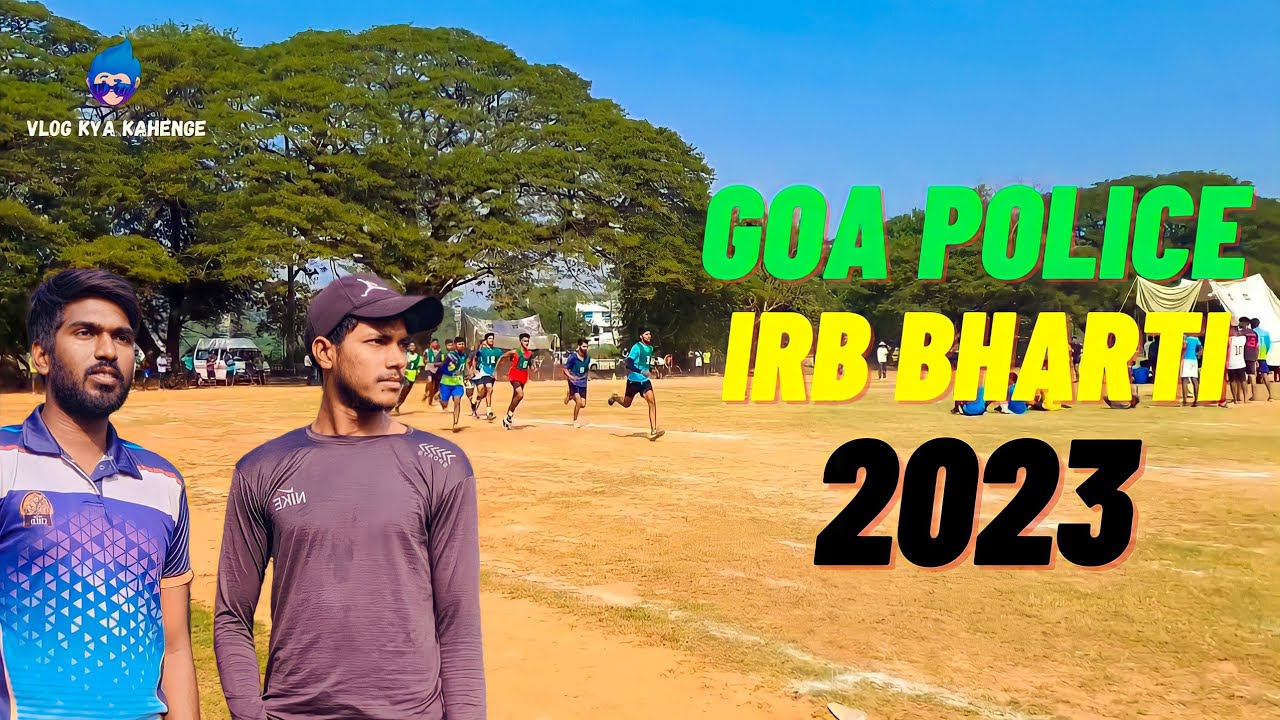 Mera Selection hogya 😍✨ India Reserve Battalion (Goa IRB Police) Bharti 2023...🏃&zwj;♂️🏃&zwj;♀️