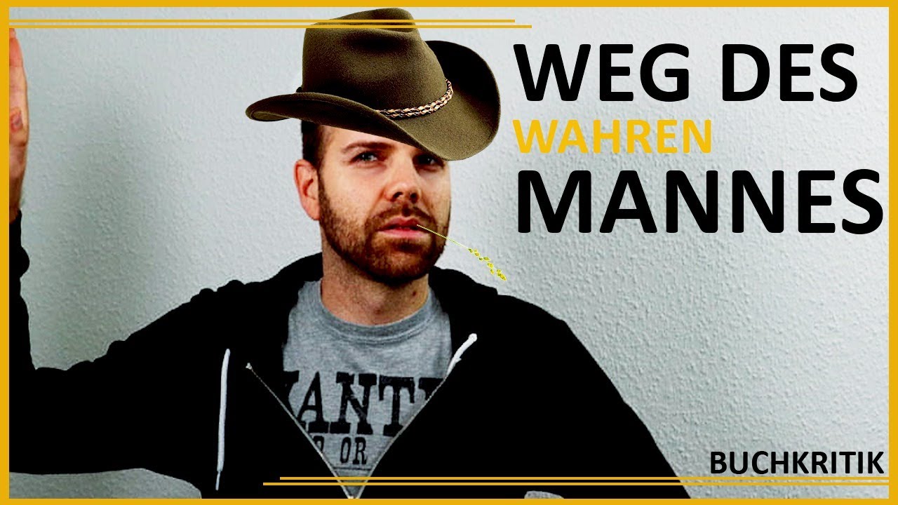 Der Weg des wahren Mannes - Realtalk | Zusammenfassung | Kritik