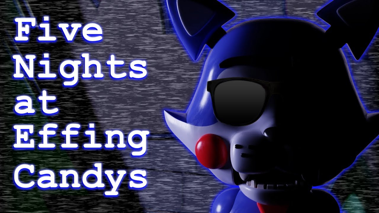 Five Nights at Effing Candy's Part 1