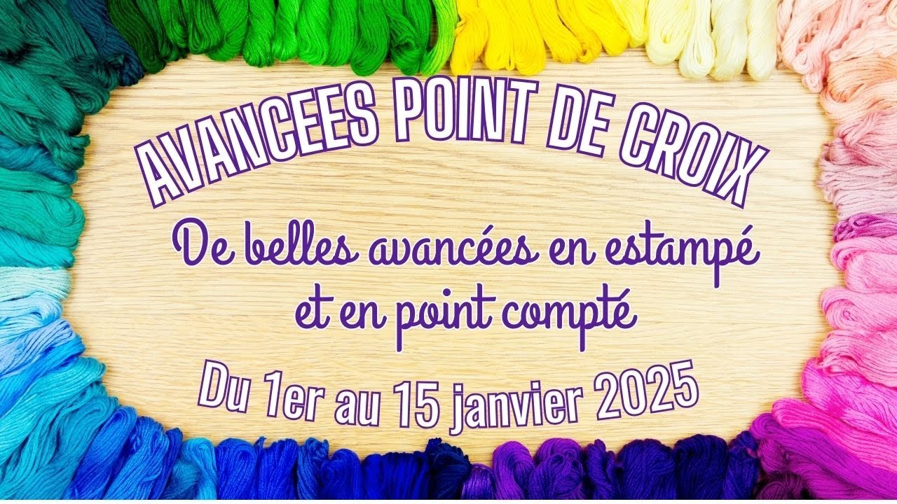Mes avancées du 1er au 15 janvier 2025 #pointdecroix #crossstitch #flosstube