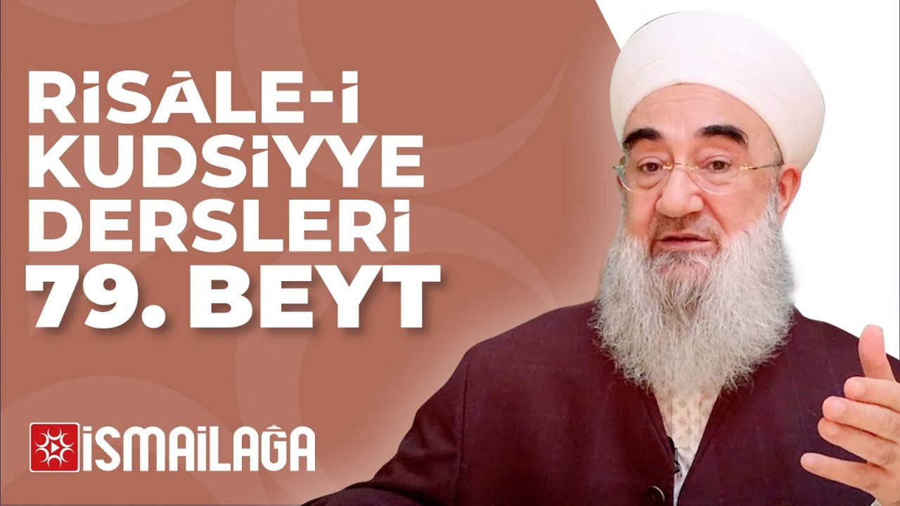Risâle-i Kudsiyye 79. Beyt Tercüme ve Şerhi – Ramazan İlhan Hoca Efendi
