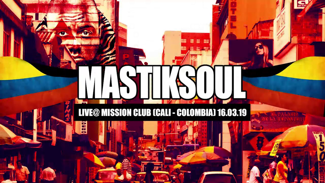 Mastiksoul  Live  @ Mission Club Cali   Colômbia 16 03 19