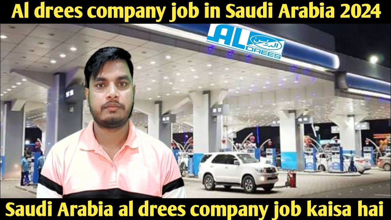Al drees company job in Saudi Arabia 2024 || Saudi al drees company kaisa hai @habibksavlog1.0