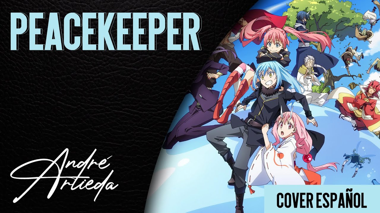 That Time I Got Reincarnated as a Slime OP 5 | PEACEKEEPER | André - A! (Cover Español Latino)