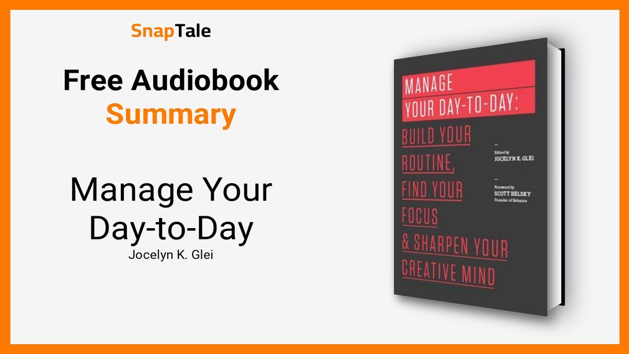 Manage Your Day-to-Day by Jocelyn K. Glei: 8 Minute Summary