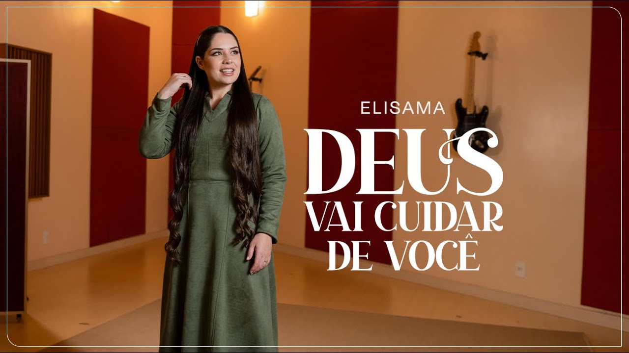 Elisama Deus vai cuidar de voc&ecirc;