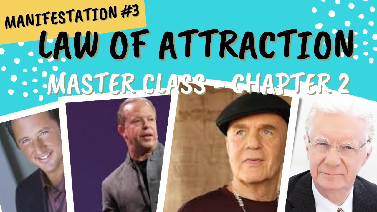 The Law of Attraction Master Class Chapter 2 Bob Proctor, Joe Dispenza, Wayne Dyer & Kevin Trudeau