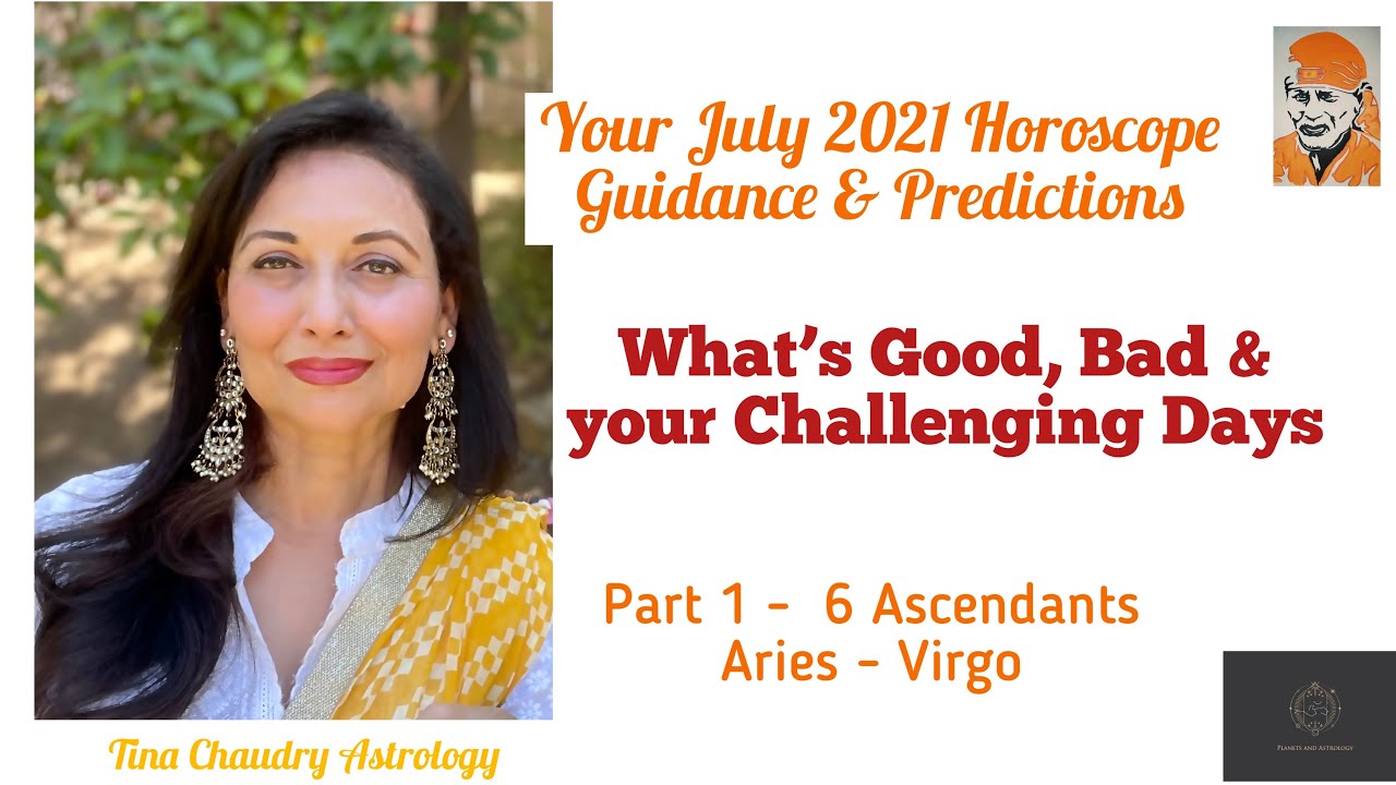 July 2021 Horoscope and Predictions/Detailed Guidance for Aries, Taurus, Gemini, Cancer, Leo Virgo