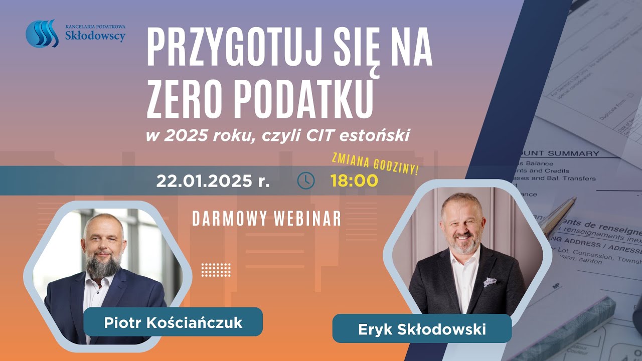 Przygotuj się na zero podatku 2025, czyli CIT estoński darmowy webinar
