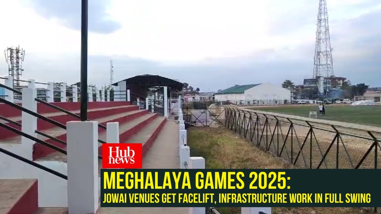 Jowai gears up for Meghalaya Games 2025