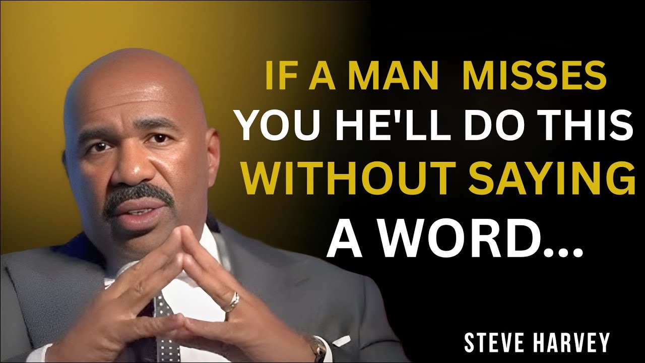 If a Man Misses You, He’ll Do This Without Saying a Word 💔👀 | Steve Harvey
