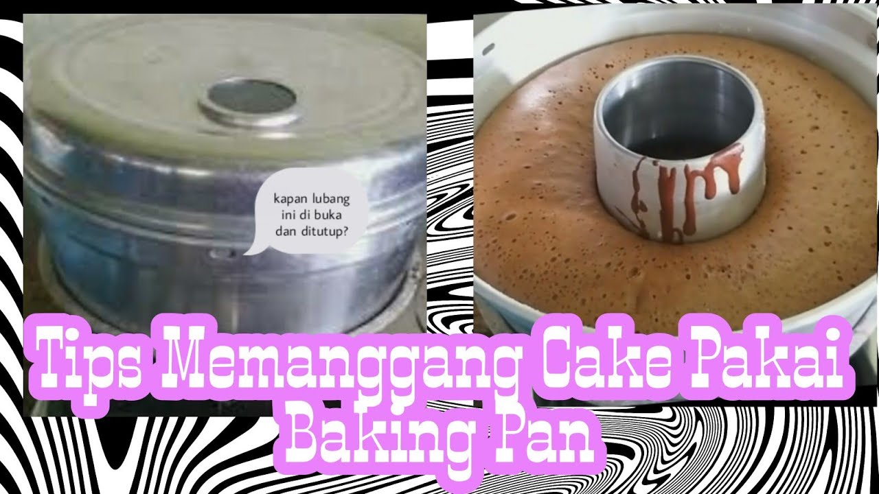 Tips dan Trik Memanggang Bolu Pakai Baking Pan
