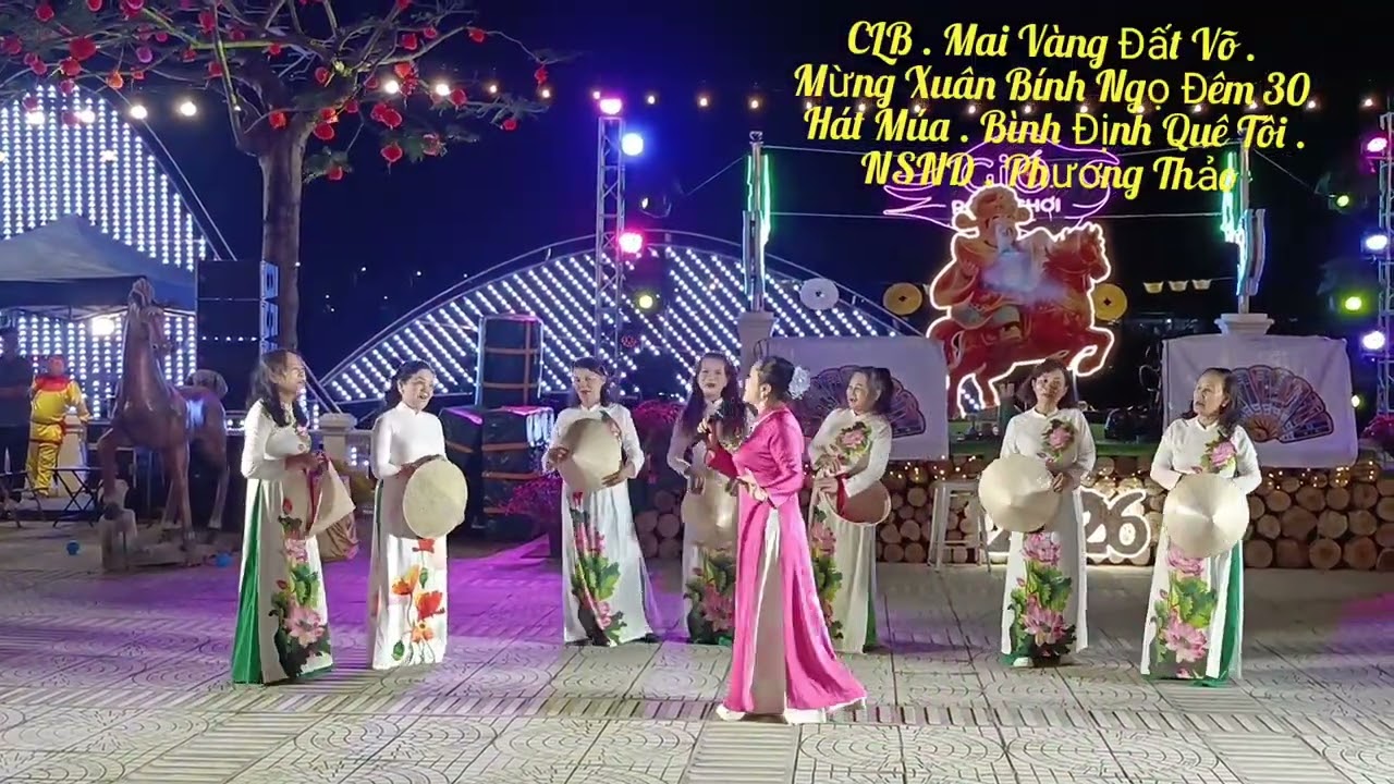 CLB . Mai Vàng Đất Võ . QN . Bình Định    Bình Định Quê Tôi.NSND Phương Thảo . Mừng Xuân Bính Ngọ 