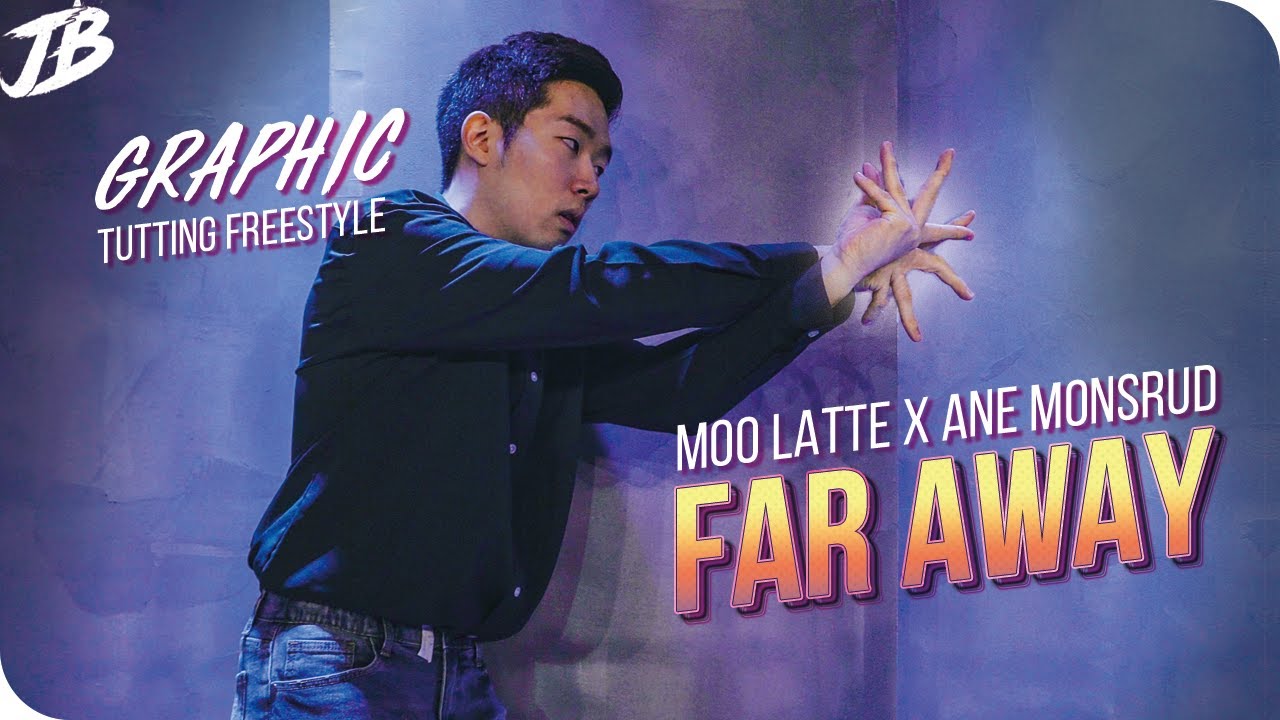 [Tutting Freestyle] Moo Latte x Ane Monsrud - Far Away / GRAPHIC