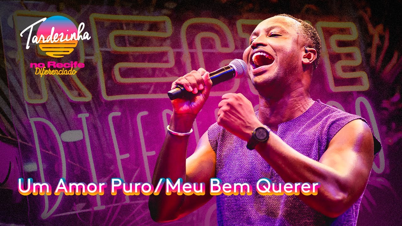 Thiaguinho - Um Amor Puro / Meu Bem Querer - Ao Vivo - Tardezinha No Recife Diferenciado