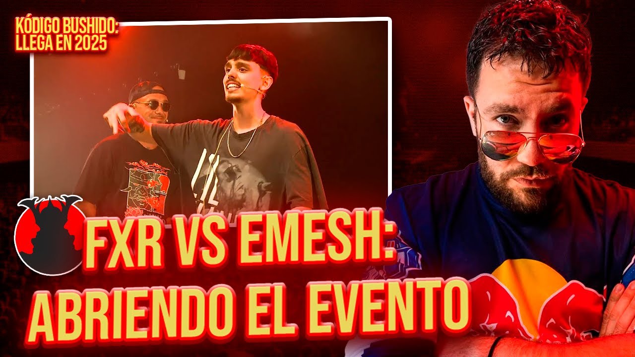 LA APERTURA DE LA FECHA (FXR VS EMESH) *C&Oacute;DIGO BUSHI2 HA VUELTO* Reacci&oacute;n