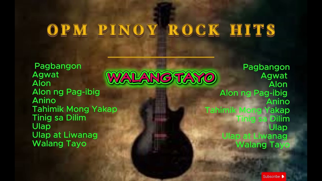 WALANG TAYO - OPM ROCK HITS PLAYLIST