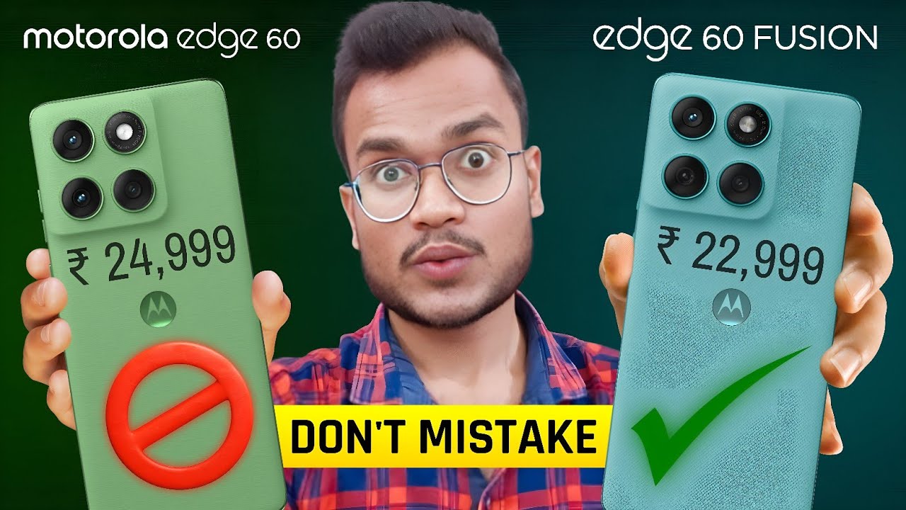 Moto Edge 60 vs Moto Edge 60 Fusion - Comparison, India Price, Camera, Processor, Battery, Display