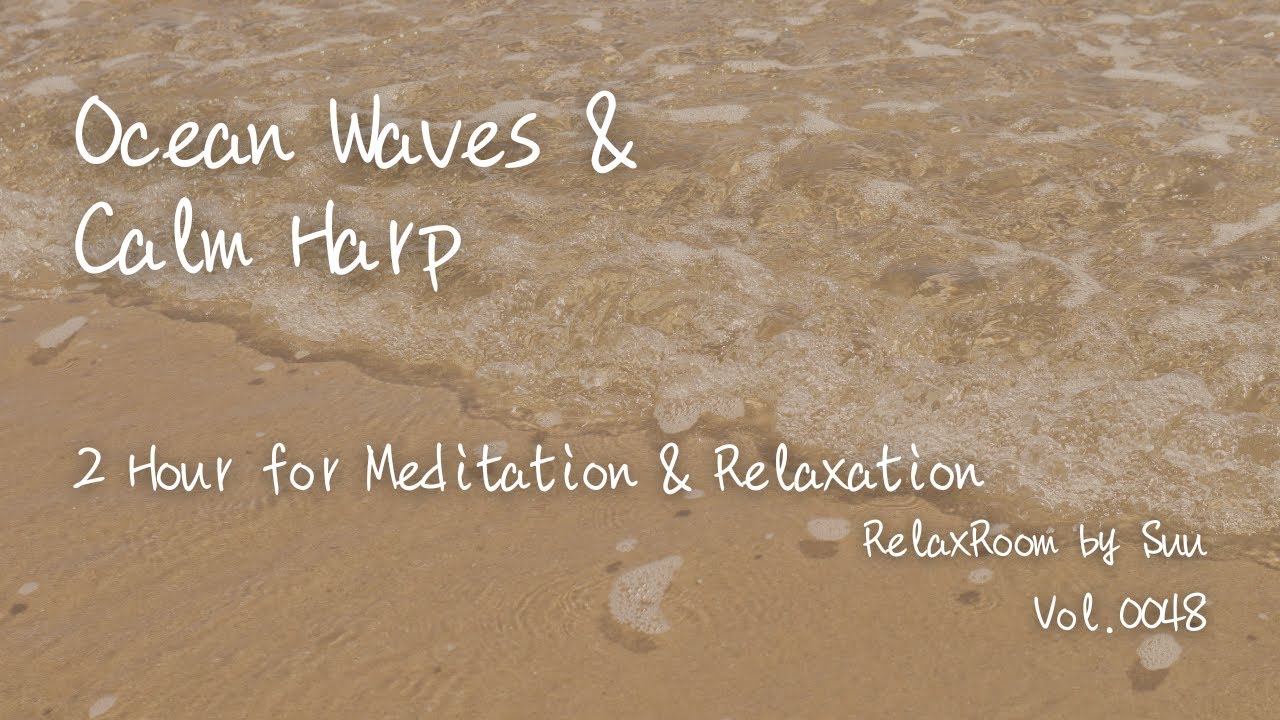 Ocean Waves & Harp for Meditation – 2 Hour
