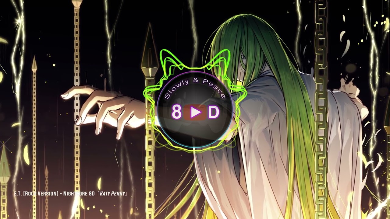 E-T- [Rock Version] - Nightcore 8D「Katy Perry」#remix #8daudio #8d #8dmusic #nightcore