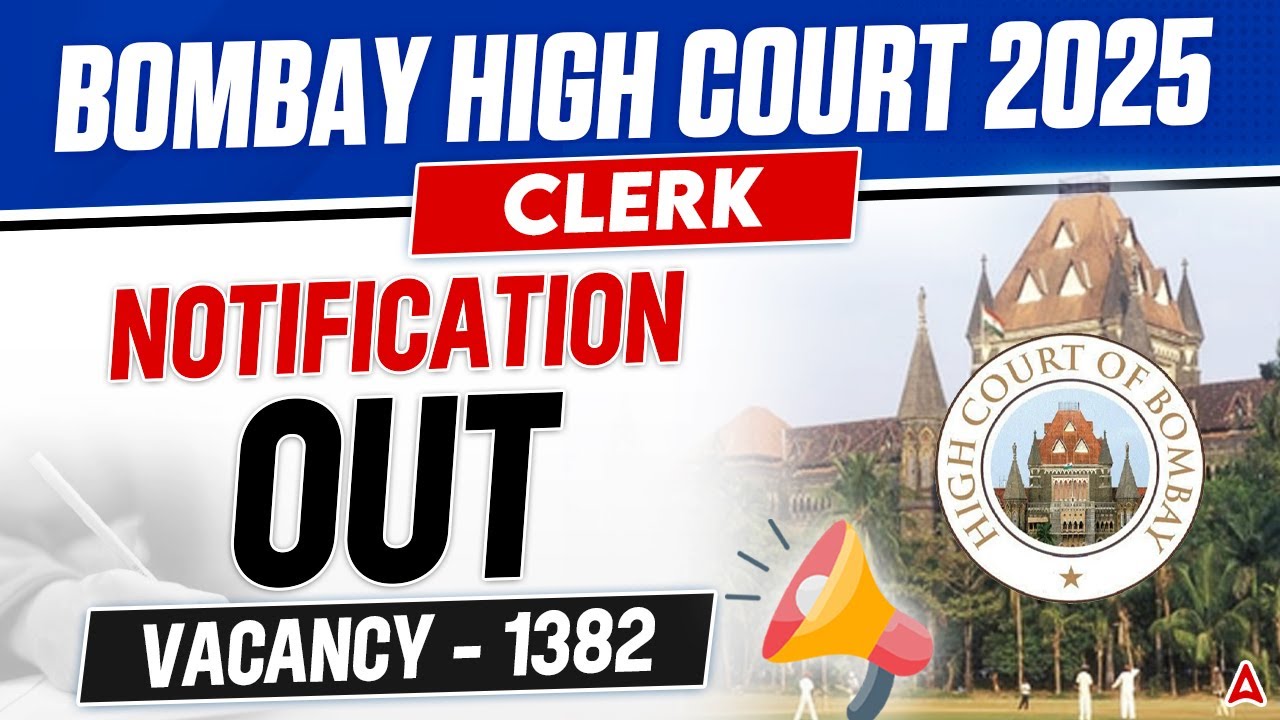 Bombay High Court Recruitment 2025 | Bombay High Court Clerk Notification 2025 Out | Vacancy Out